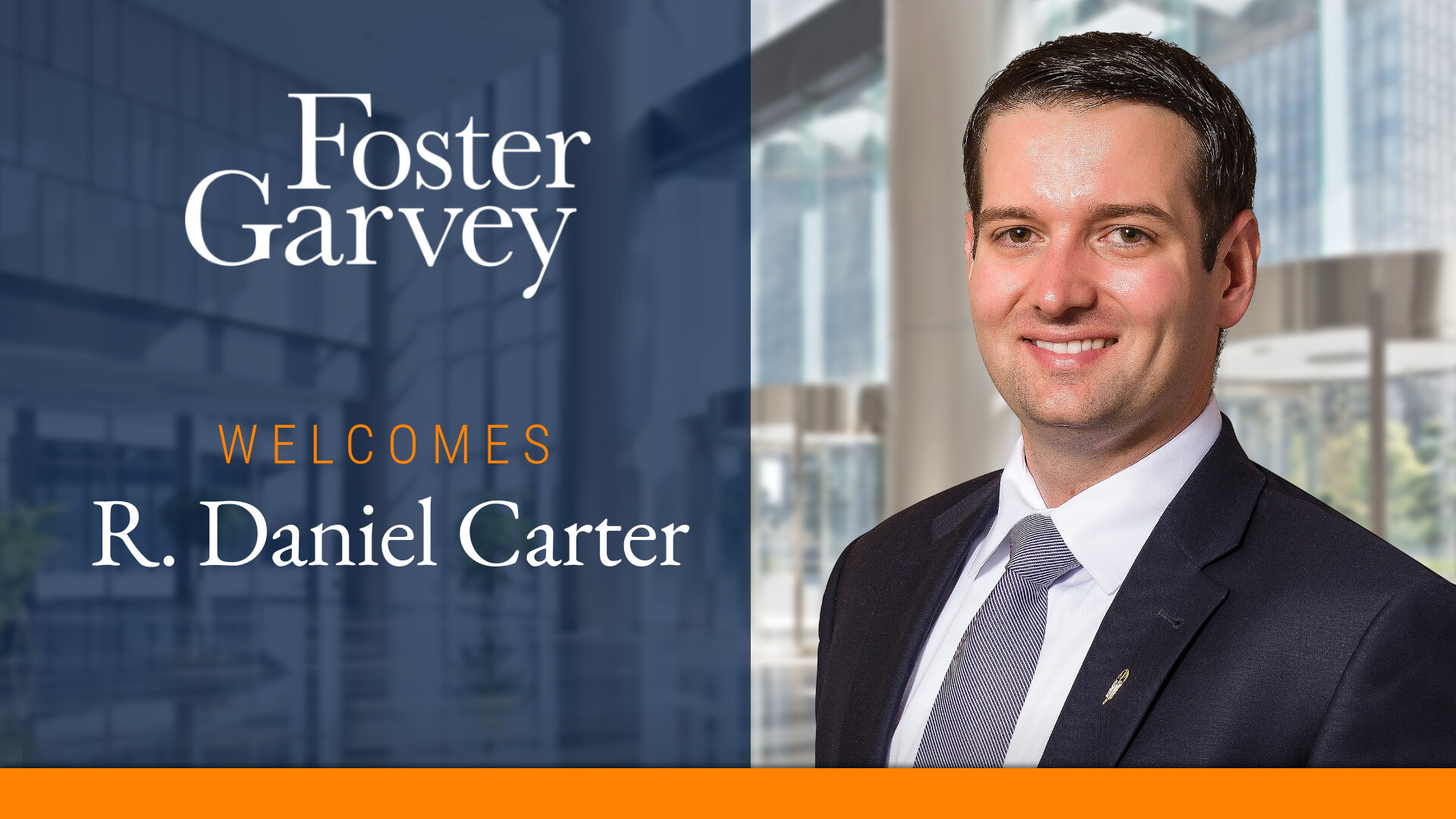 Foster Garvey R. Daniel Carter as Principal in the Firm's